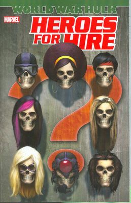 HEROES FOR HIRE TP VOL 03 WORLD WAR HULK