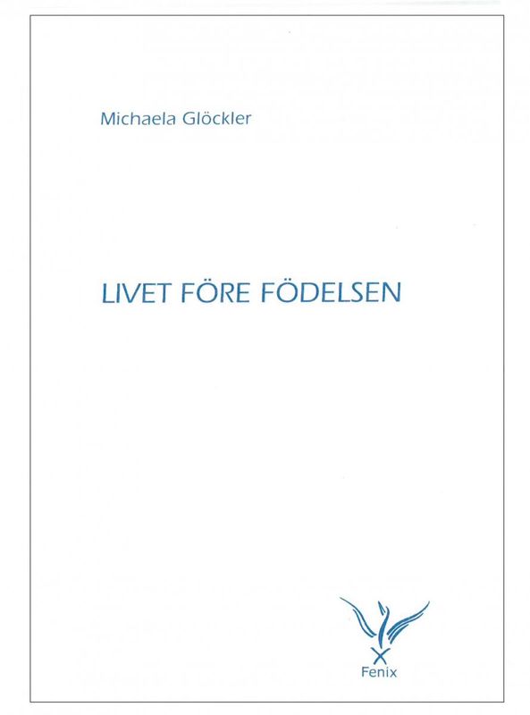 Livet före födelsen, Michaela Glöckler