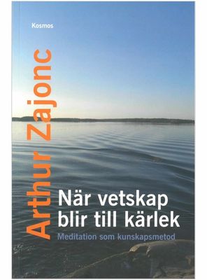 När vetskap blir till kärlek, Zajonc Arthur