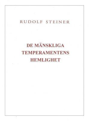 De mänskliga temperamentens hemlighet, Rudolf Steiner