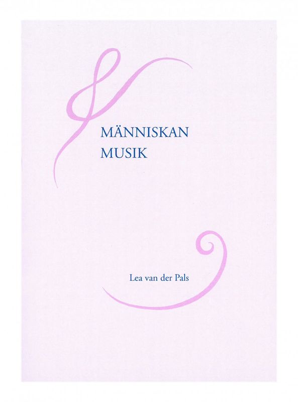 Människan musik, Lea van der Pals