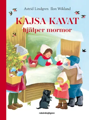 Kajsa Kavat hjälper mormor - Astrid Lindgren