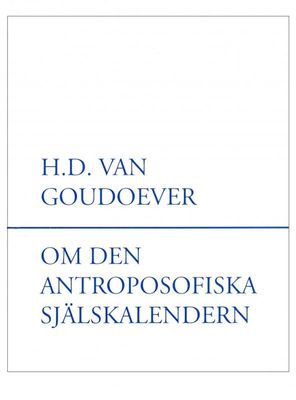 Om den Antroposofiska Själskalendern, H.D Van Goudoever
