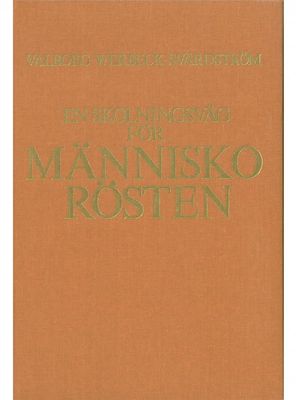 En skolning för människorösten, Valborg Werbeck Svärdström