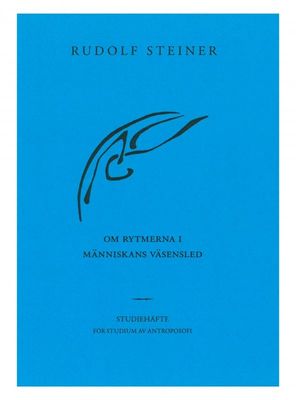 Om rytmerna i människans väsensled, Rudolf Steiner