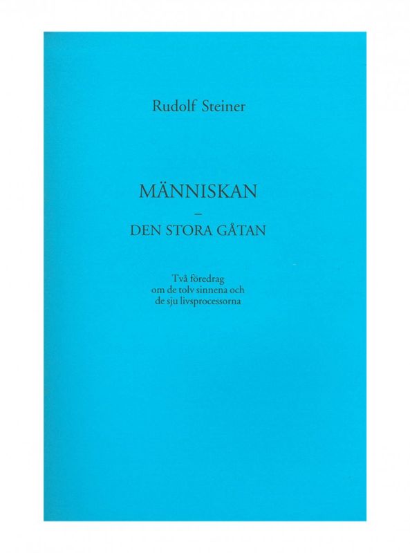 Människan - Den stora gåtan, Rudolf Steiner