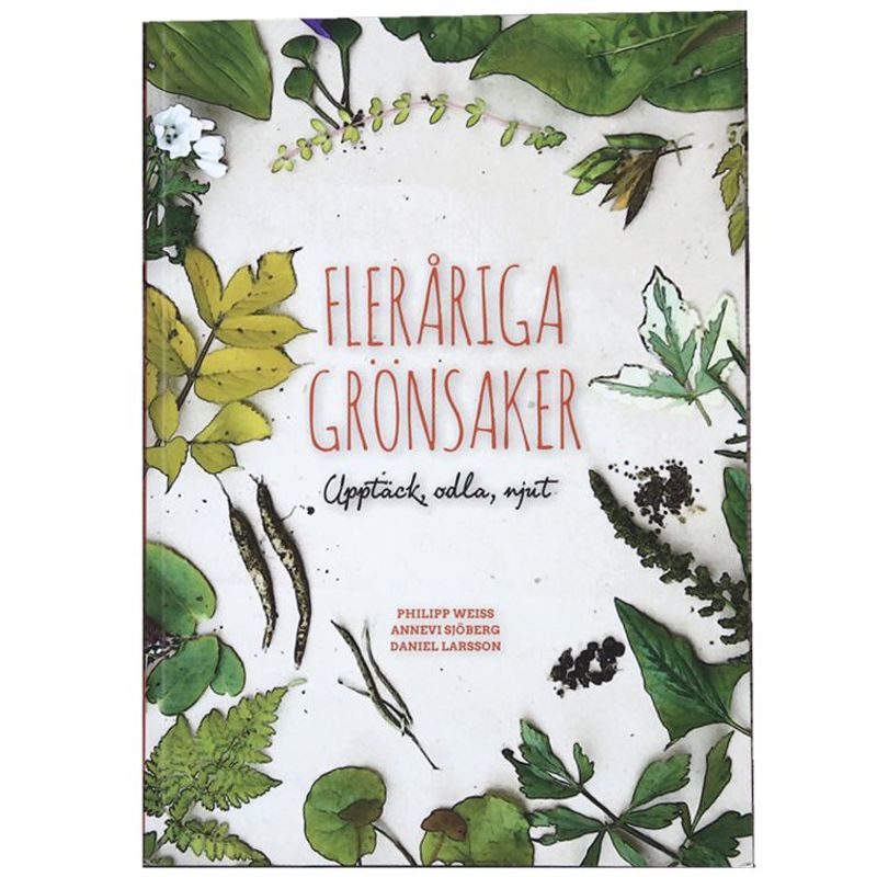 Fleråriga grönsaker : Upptäck, odla, njut