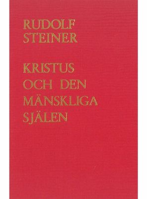 Kristus och den mänskliga själen, Rudolf Steiner