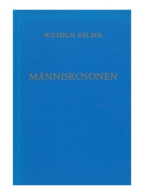 Människosonen, Wilhelm Kelber