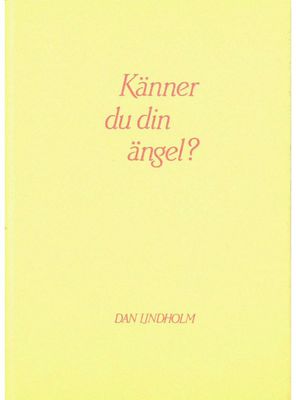 Känner du din ängel, Dan Lindholm