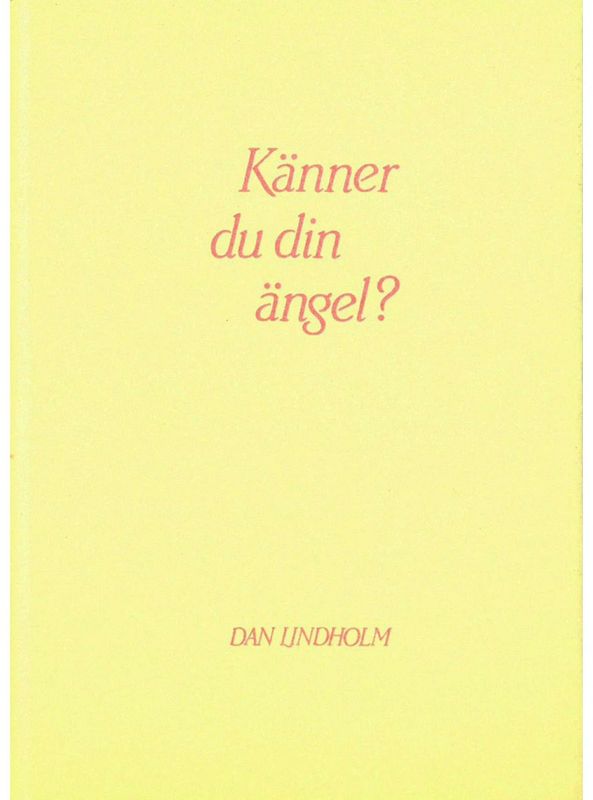 Känner du din ängel, Dan Lindholm