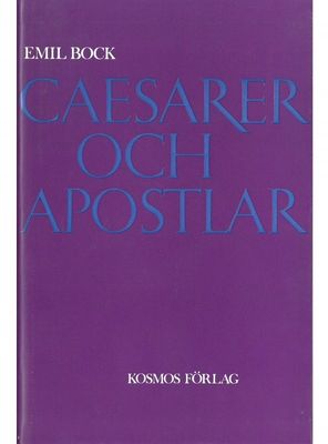 Caesarer och Apostlar, Emil Bock