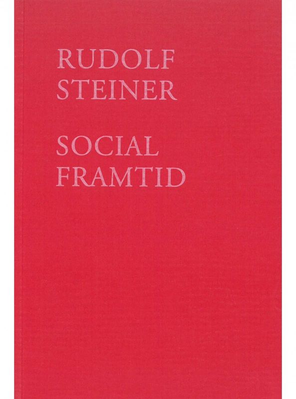Social framtid, Rudolf Steiner