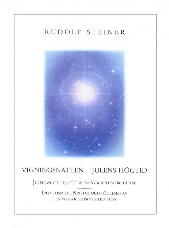 Vigningsnatten - Julens högtid, Rudolf Steiner