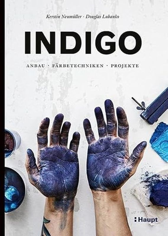 En handbok om Indigo : färgning och projekt