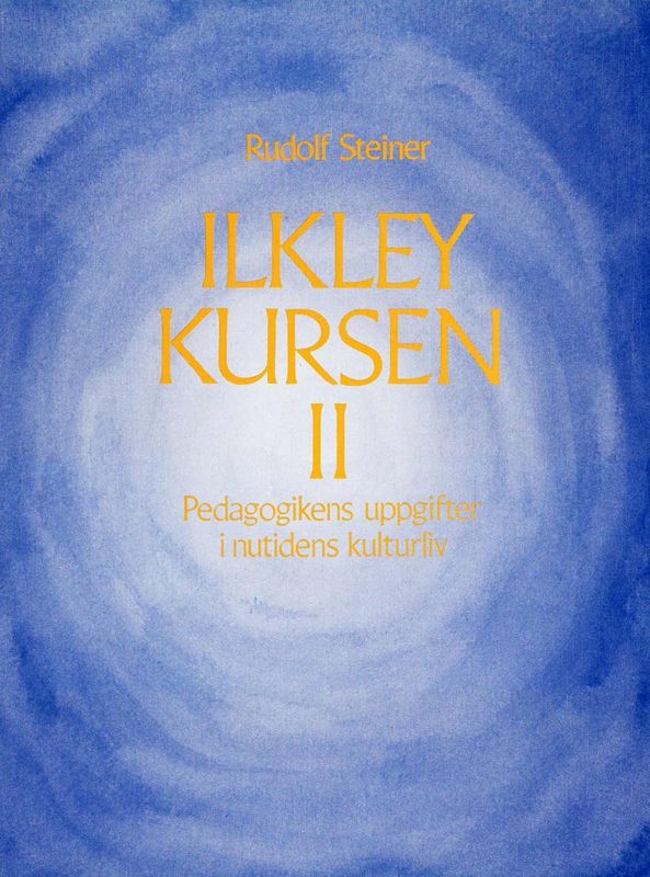 Ilkley-kursen del 2, Rudolf Steiner