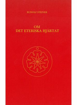 Om det eteriska hjärtat, Rudolf Steiner
