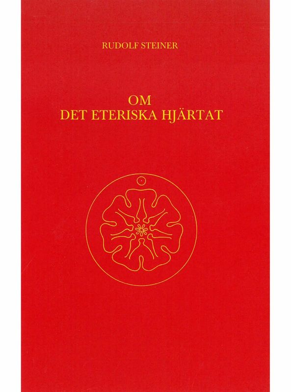 Om det eteriska hjärtat, Rudolf Steiner