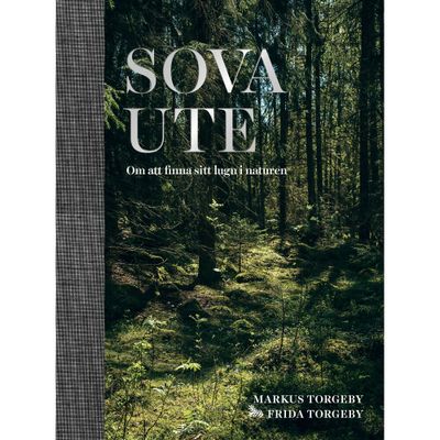 Sova ute om att finna sitt lugn i naturen