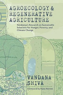 Agroecology & Regenerative Agriculture-Vandana Shiva