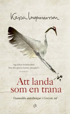 Att landa som en trana, Kajsa Ingemarsson