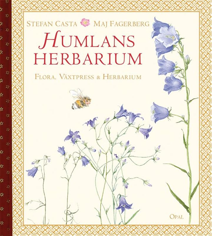 Humlans Herbarium : flora, växtpress och herbarium - Maj Fagerberg & Stefan Casta