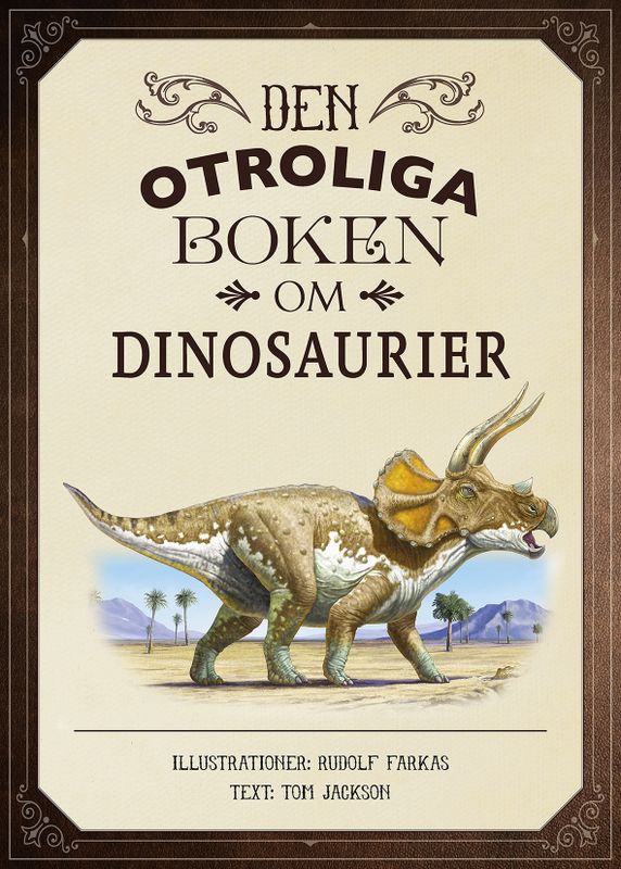 Den otroliga boken om dinosaurier - Tom Jackson