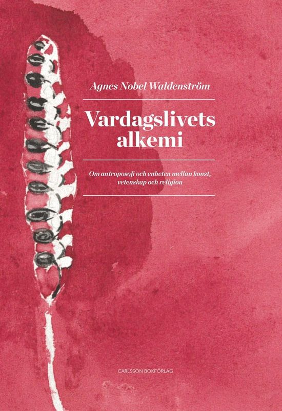 Vardagslivets Alkemi- Agnes Nobel Waldenström