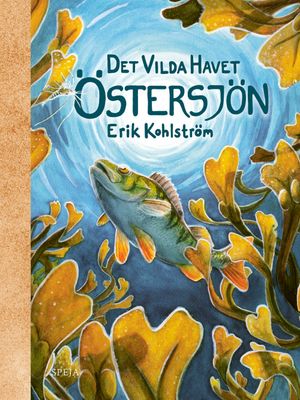 Det vilda havet : Östersjön- Erik Kohlström