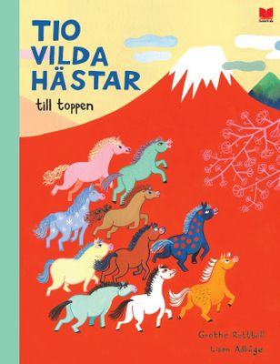 Tio vilda hästar till toppen-Grethe Rottböll