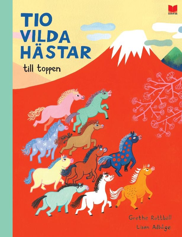 Tio vilda hästar till toppen-Grethe Rottböll