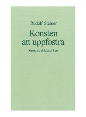Konsten att uppfostra met. did. kurs, Rudolf Steiner