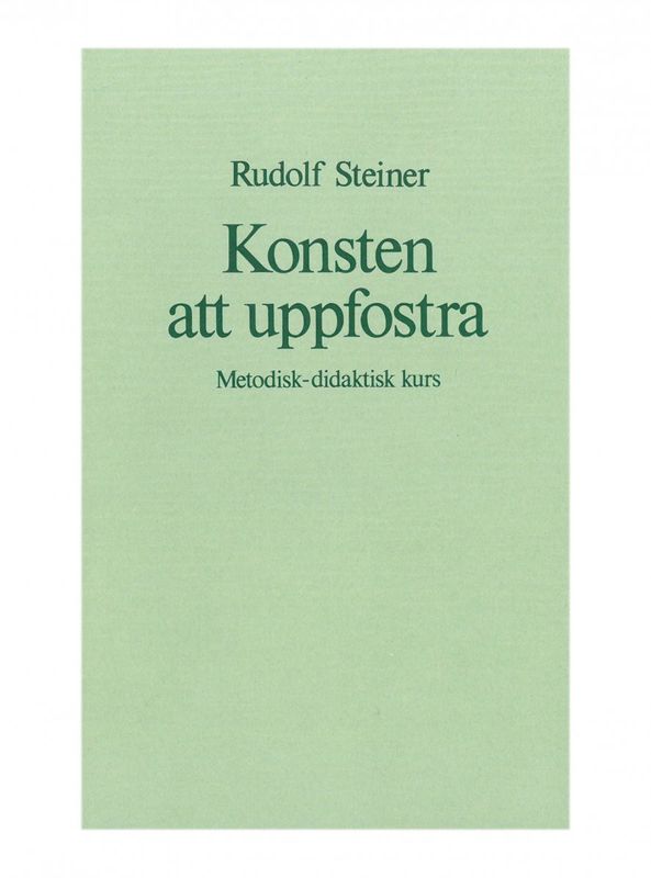 Konsten att uppfostra met. did. kurs, Rudolf Steiner