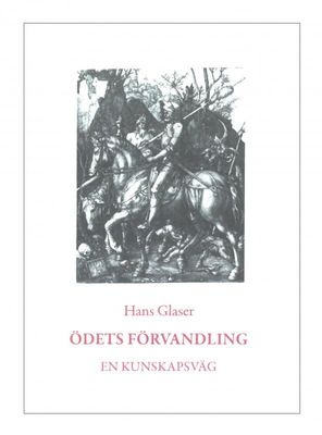 Ödets förvandling - En kunskapsväg, Hans Glaser