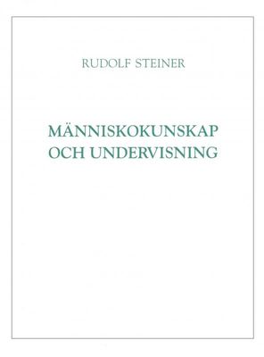 Människokunskap & undervisning, Rudolf Steiner
