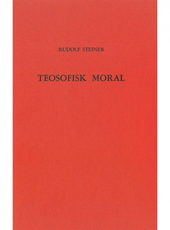 Teosofisk moral, Rudolf Steiner