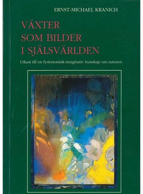 Växter som bilder i själsvärlden, Ernst-Michael Kranich