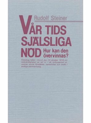 Vår tids själsliga nöd, Rudolf Steiner