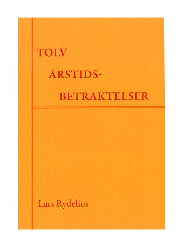 Tolv Årstidsbetraktelser, Lars Rydelius