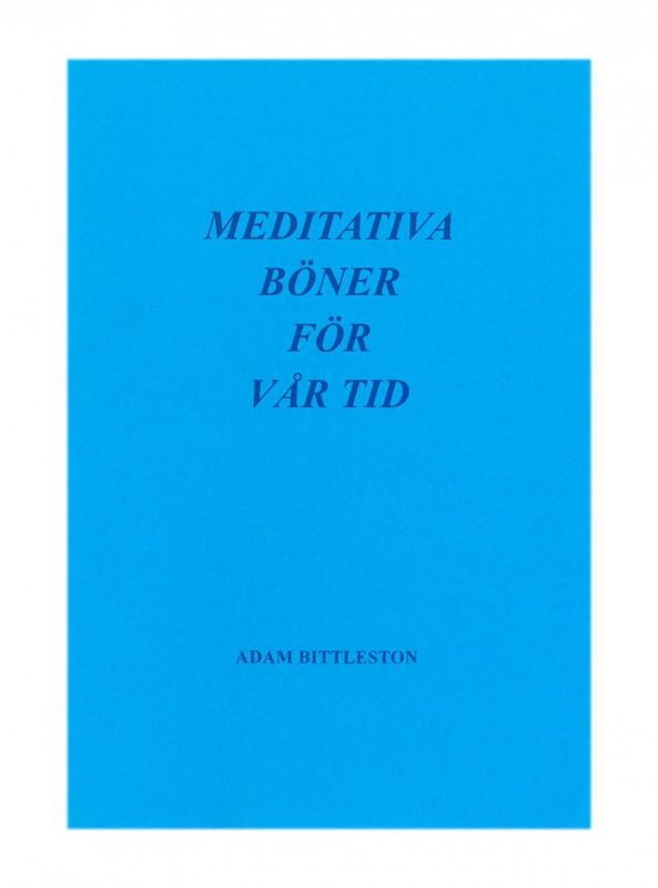 Meditativa böner för vår tid, Adam Bittleston