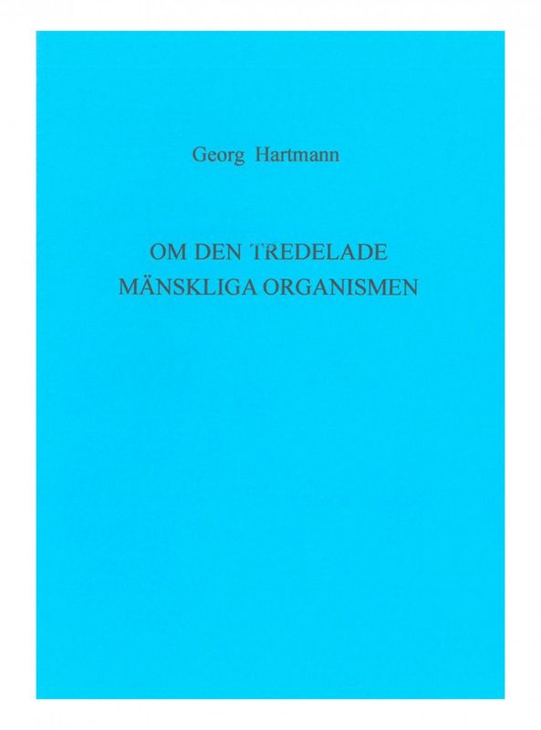 Om den tredelade mänskliga organismen, Georg Hartmann