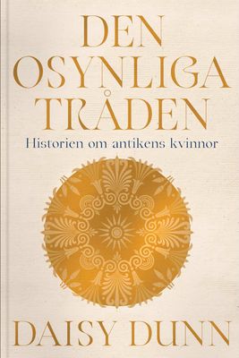 Den osynliga tråden-Historiens om antikens kvinnor