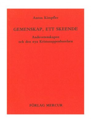 Gemenskap ett skeende, Anton Kimpfler
