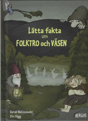 Lätta fakta om folktro och väsen - Daniel Waluszewski