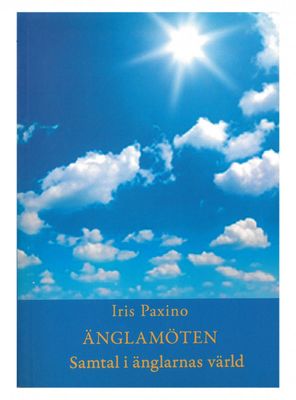 Änglamöten - Samtal i änglarnas värld, Iris Paxino