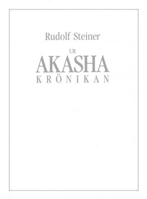 Ur Akashakrönikan, Rudolf Steiner