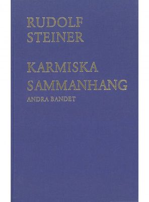 Karmiska sammanhang 2:a bandet, Rudolf Steiner