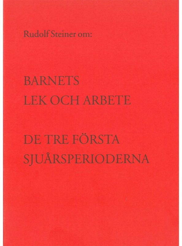 Barnets lek och arbete, Rudolf Steiner