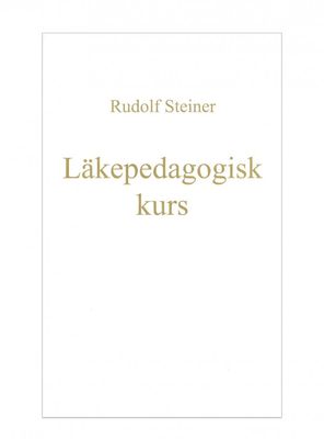Läkepedagogisk kurs, Rudolf Steiner