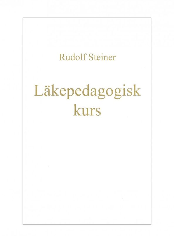 Läkepedagogisk kurs, Rudolf Steiner
